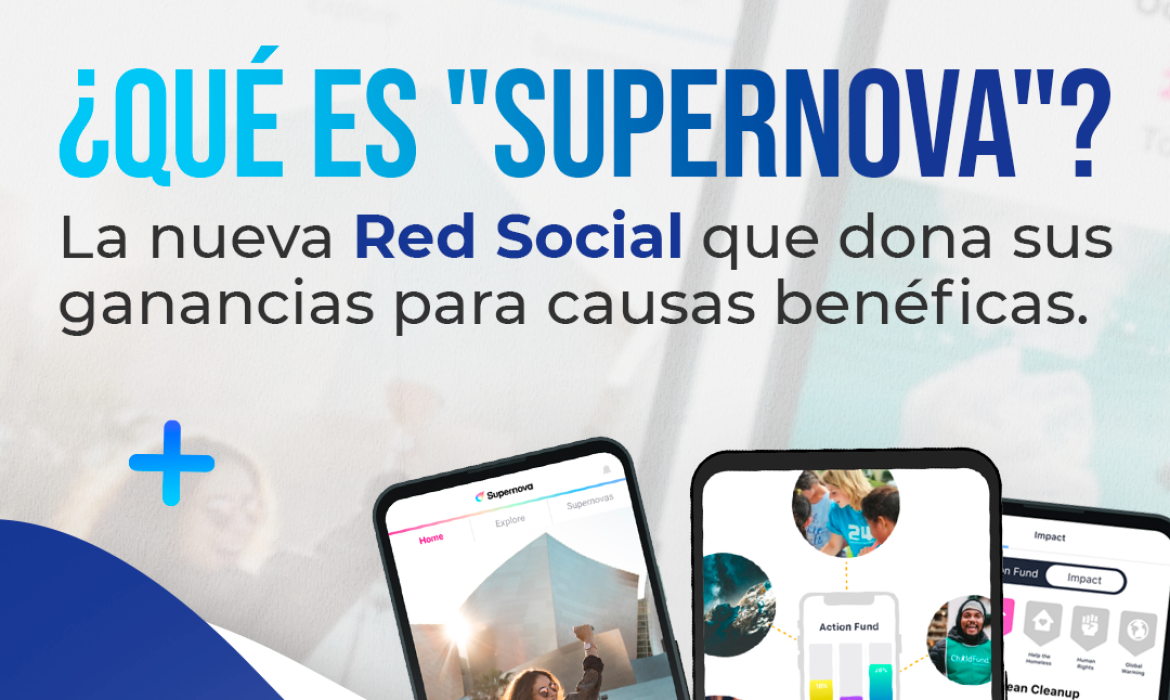 ¿Qué es Supernova? La nueva Red Social que dona sus ganancias a causas benéficas