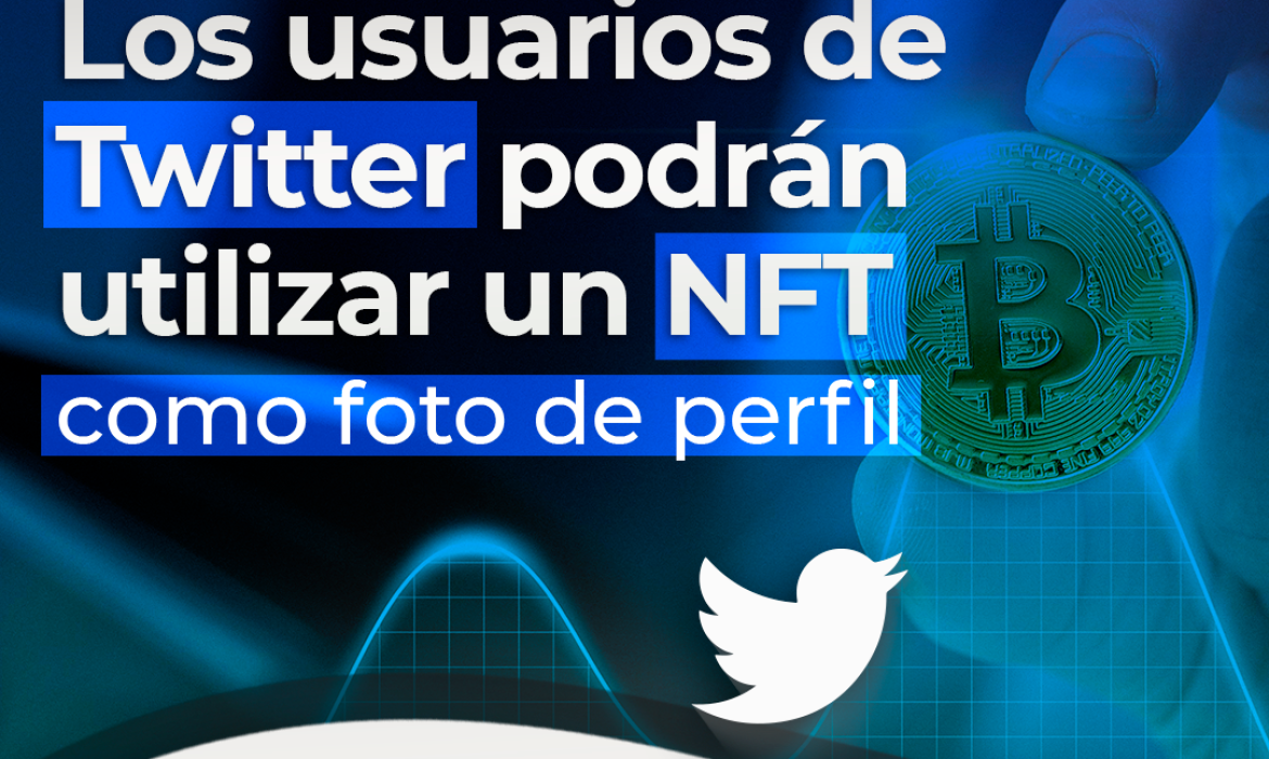 Los usuarios de Twitter podrán utilizar un NFT como foto de perfil