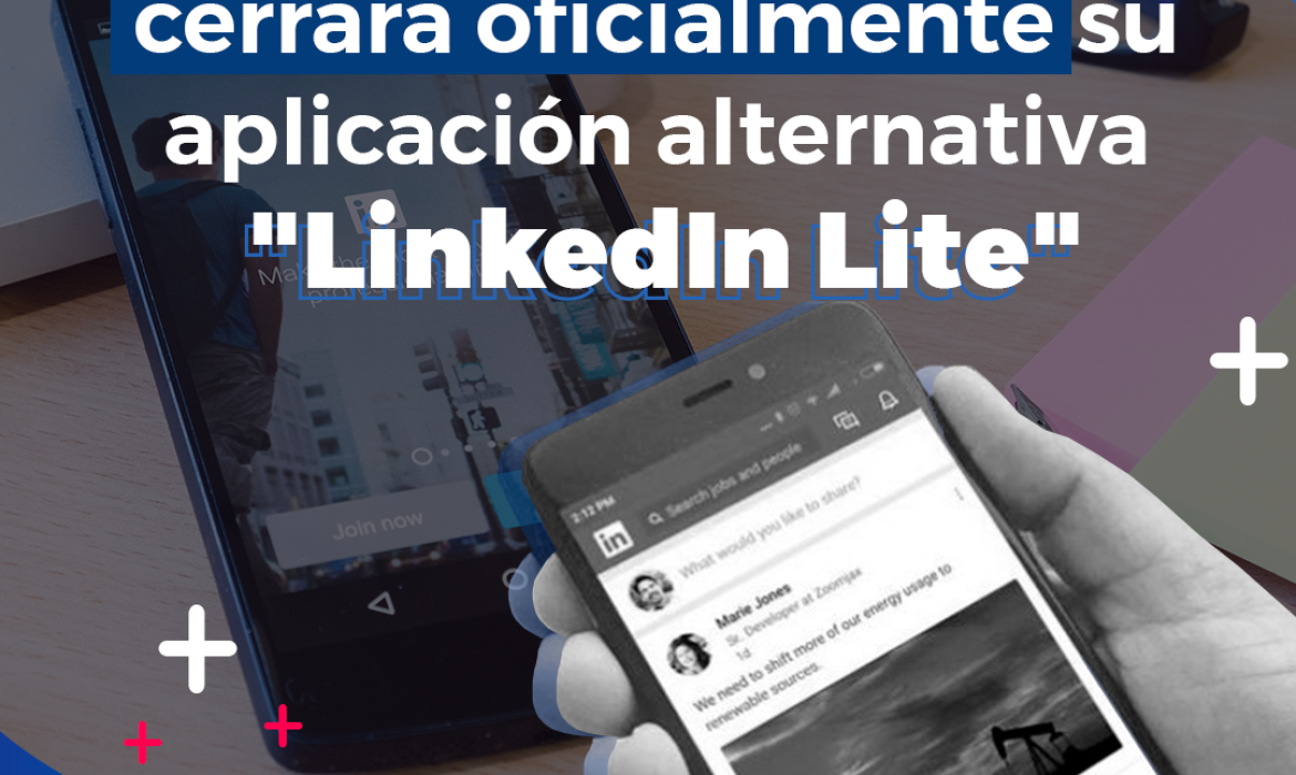 LinkedIn cerrará oficialmente su aplicación alternativa “LinkedIn Lite”