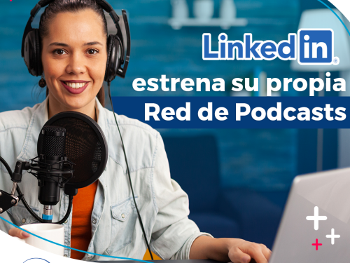 LinkedIn estrena su propia Red de Podcasts