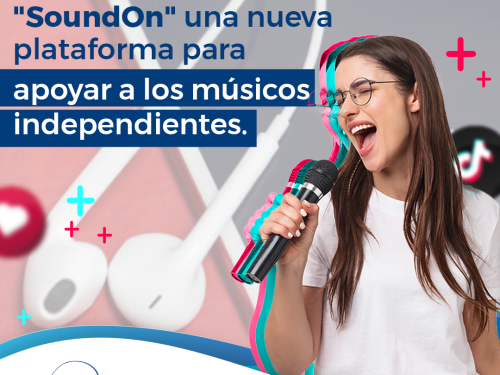 TikTok lanza “SoundOn” una nueva plataforma para apoyar a los músicos independientes.